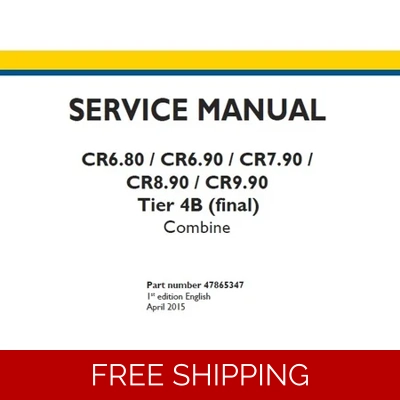 NEW HOLLAND CR6.80 , CR6.90 , CR7.90 , CR8.90 , CR9.90 TIER 4B (FINAL) COMBINE SERVICE REPAIR